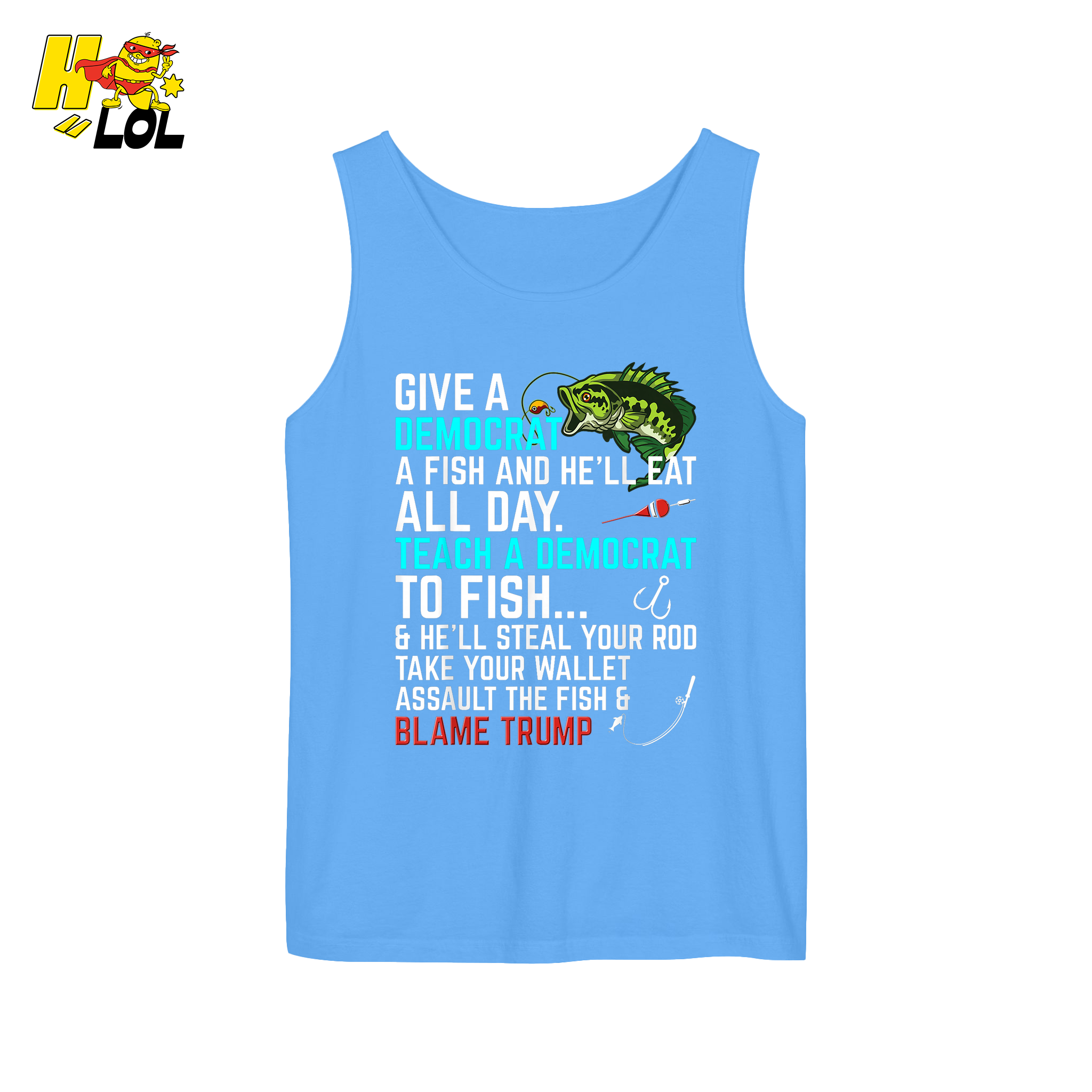 Funny Political Fishing Shirt Teach a Democrat to Fish Blame Trump - HQLOL