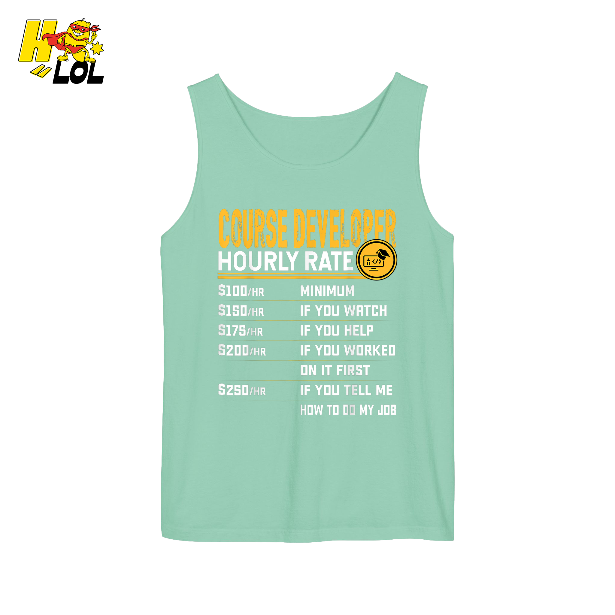 Course Developer Hourly Rate Shirt Funny Freelancer Tech Shirt - HQLOL