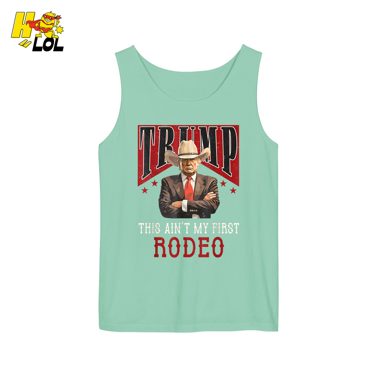 Trump Rodeo Shirt This Ain’t My First Rodeo Cowboy Shirt - HQLOL