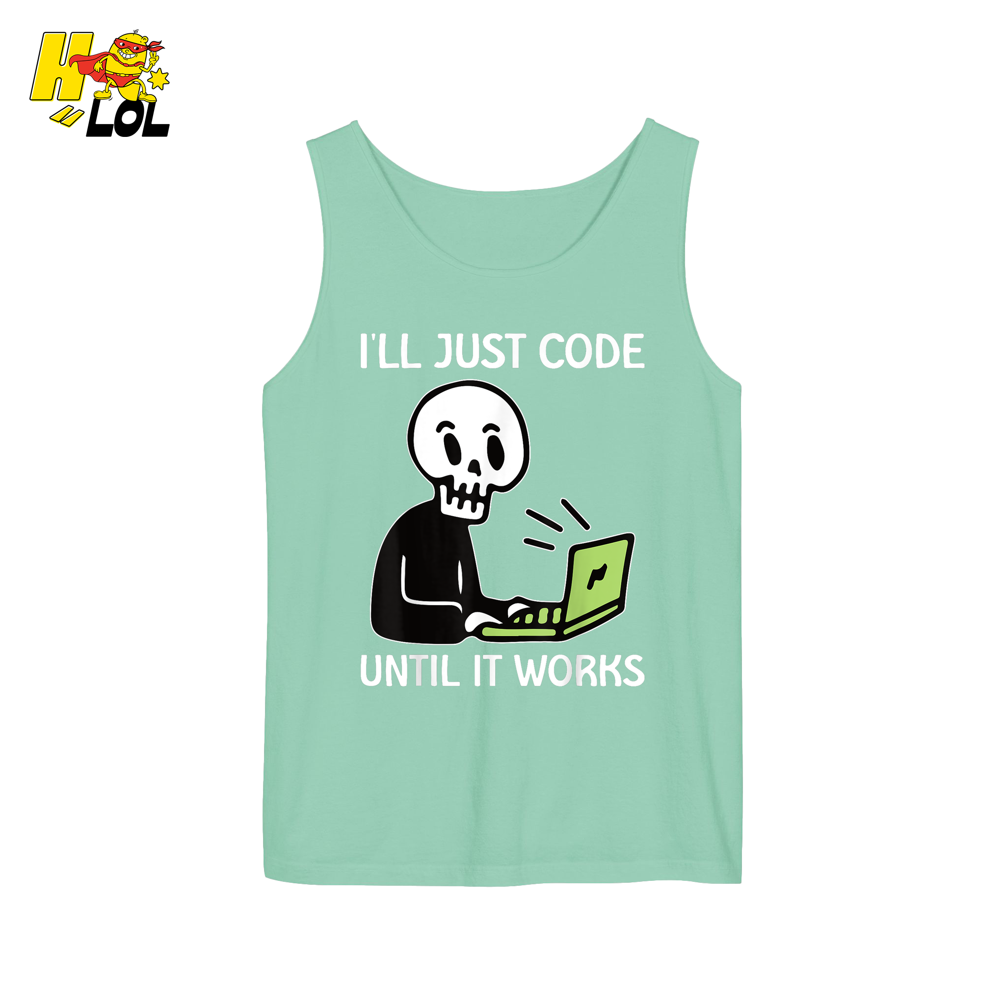 I’ll Just Code Until It Works Shirt Funny Skeleton Programmer Shirt - HQLOL