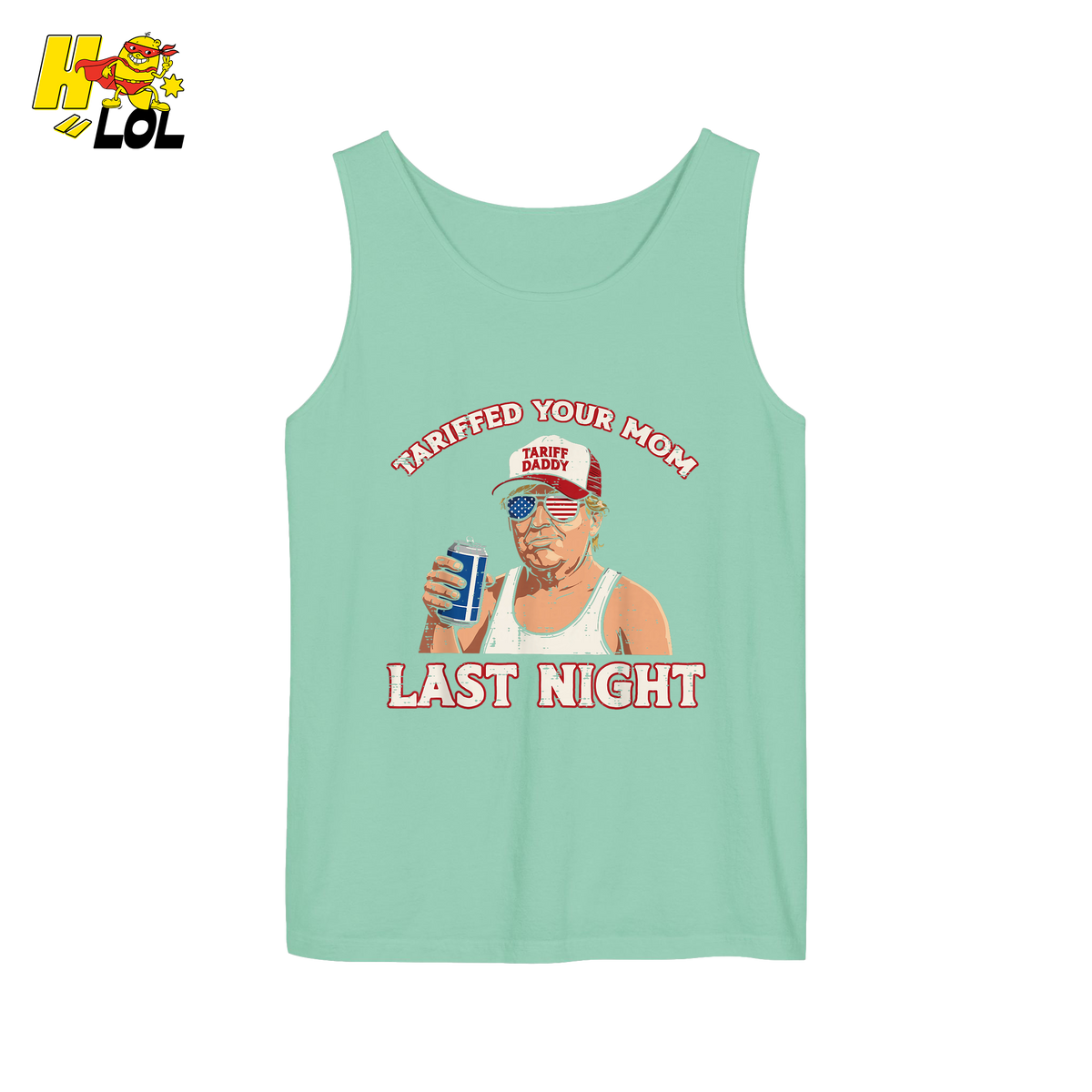 Trump “Tariffed Your Mom Last Night” Shirt – Funny Edgy Gift - HQLOL