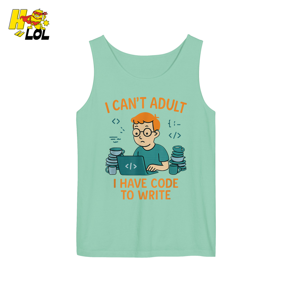 I Can’t Adult I Have Code To Write Shirt Funny Programmer Gift - HQLOL