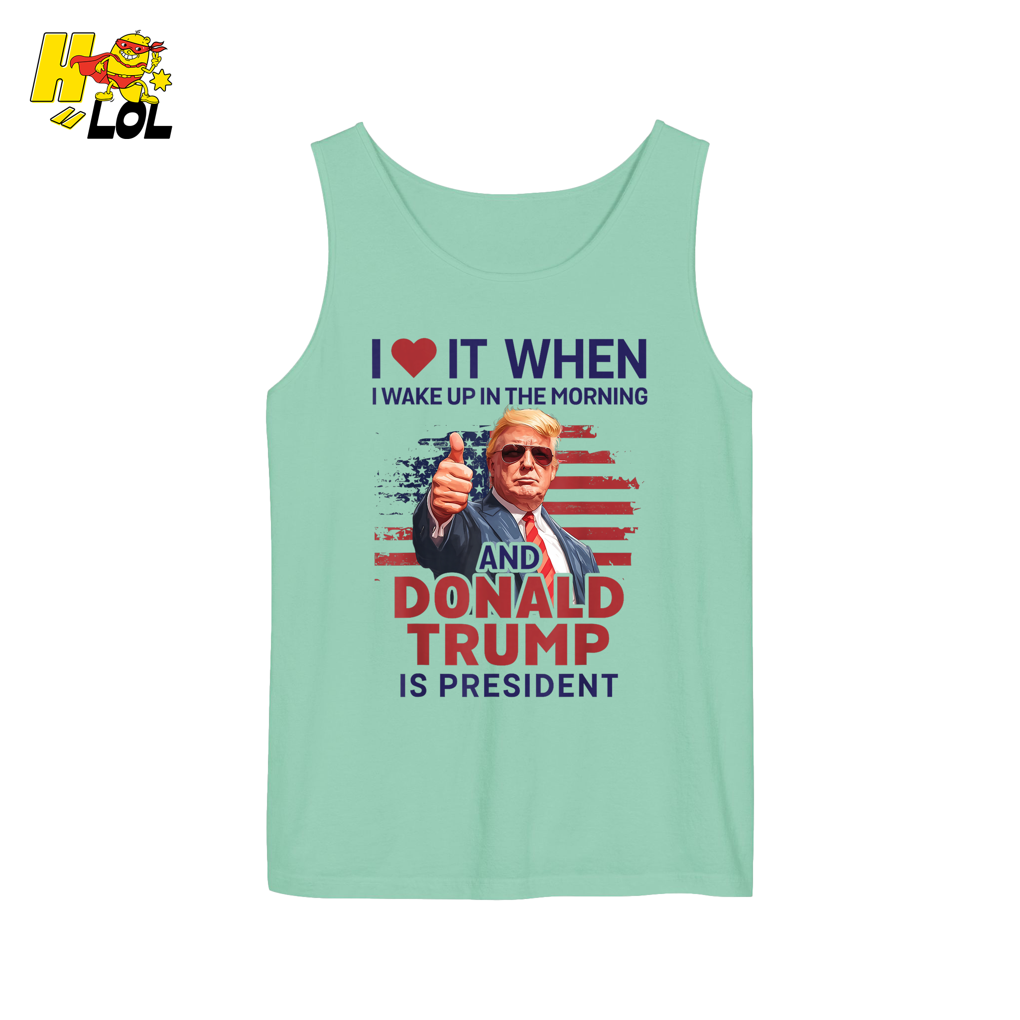 I Love It When I Wake Up Trump Is President Shirt Patriotic Shirt - HQLOL