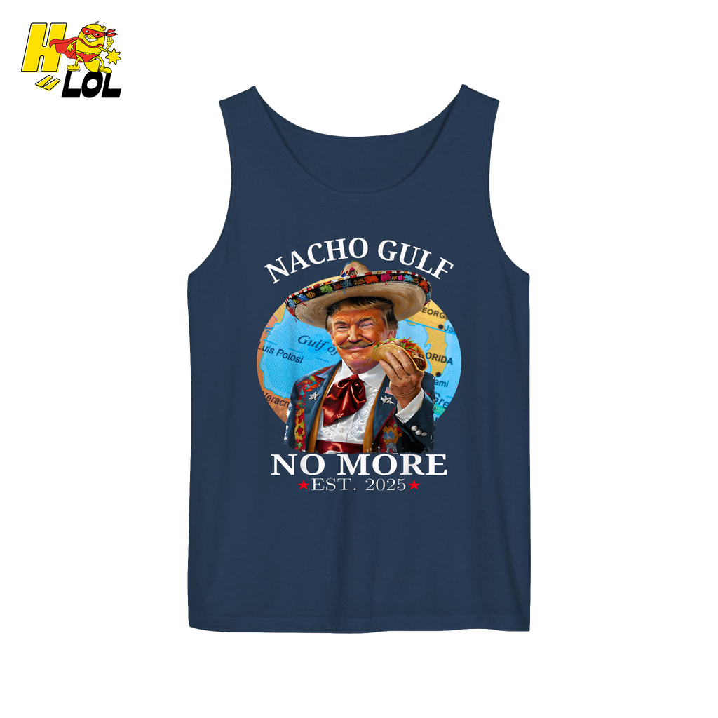 Nacho Gulf No More Shirt Funny Taco Sombrero Graphic Shirt - HQLOL