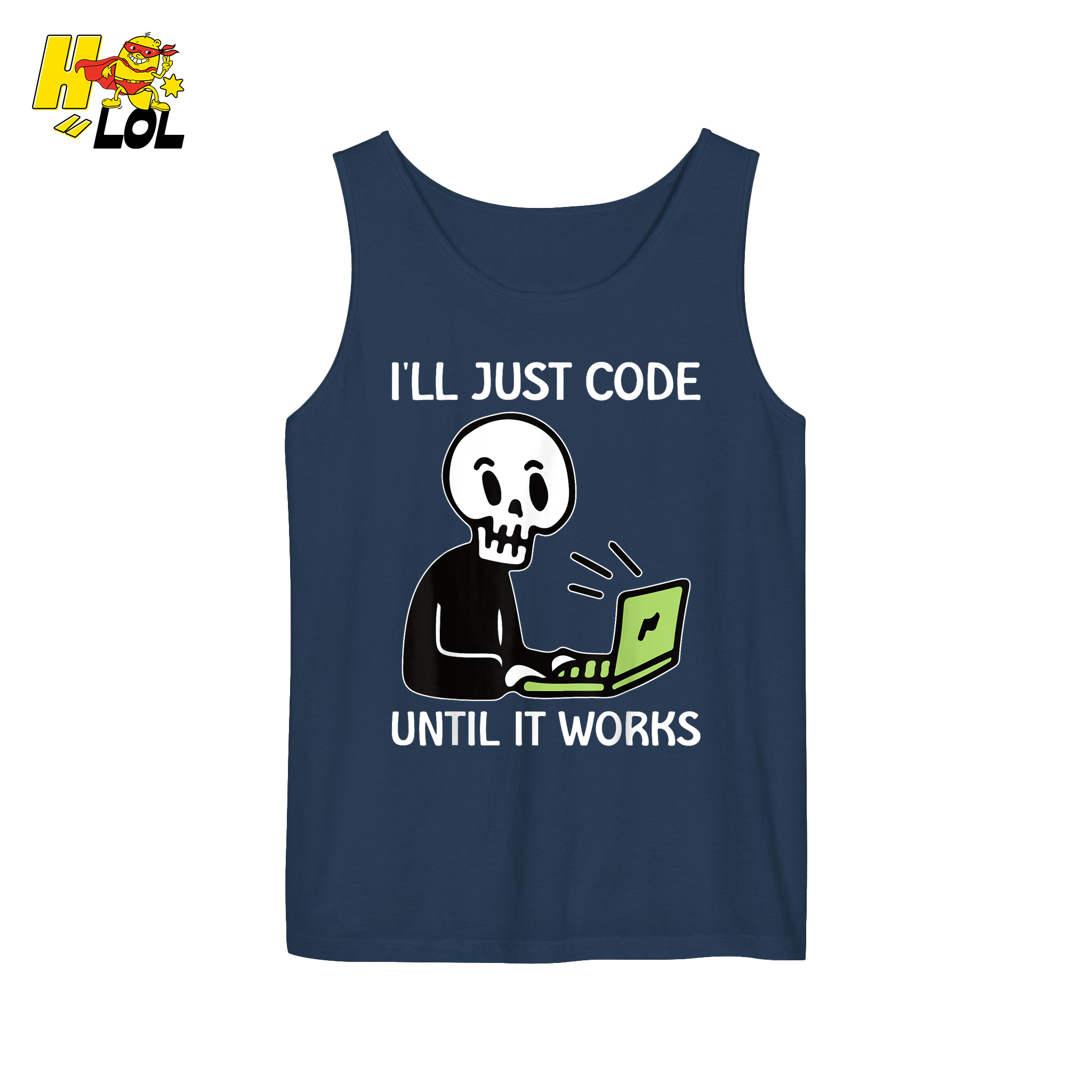I’ll Just Code Until It Works Shirt Funny Skeleton Programmer Shirt - HQLOL