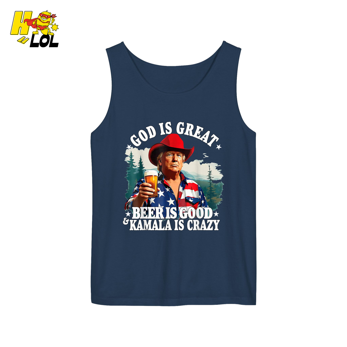 God Is Great Kamala Is Crazy - Trump Beer Patriotic Shirt - HQLOL