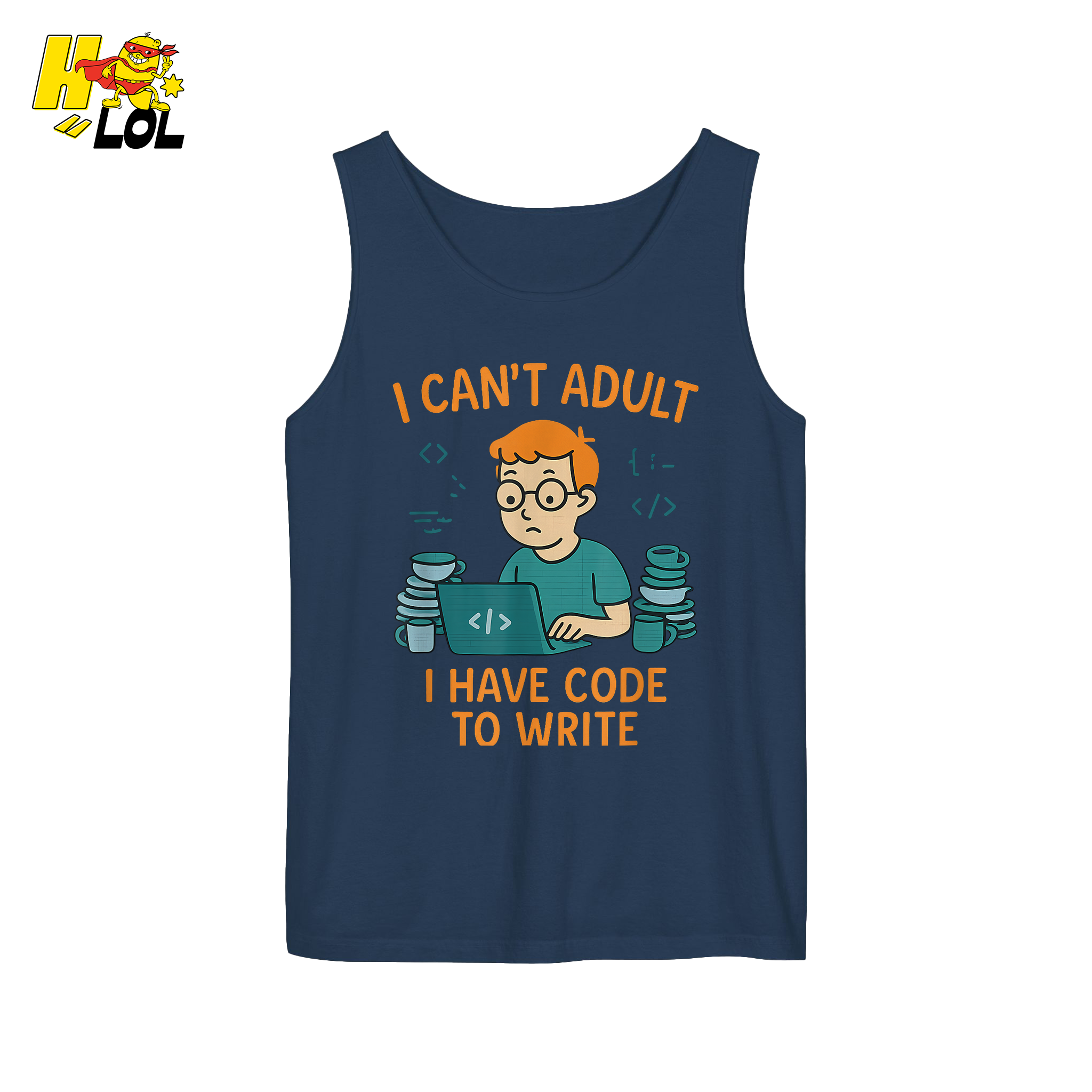 I Can’t Adult I Have Code To Write Shirt Funny Programmer Gift - HQLOL
