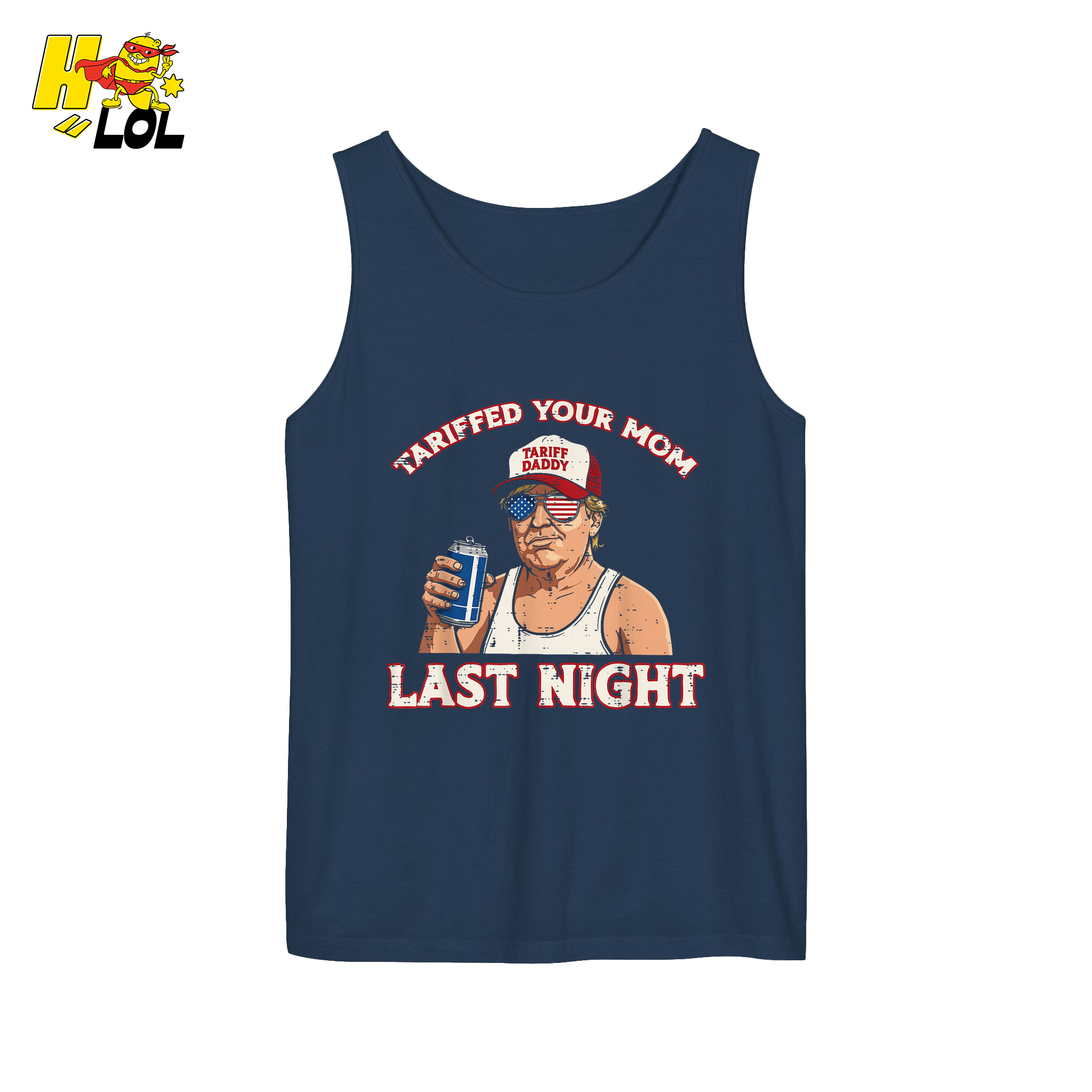 Trump “Tariffed Your Mom Last Night” Shirt – Funny Edgy Gift - HQLOL