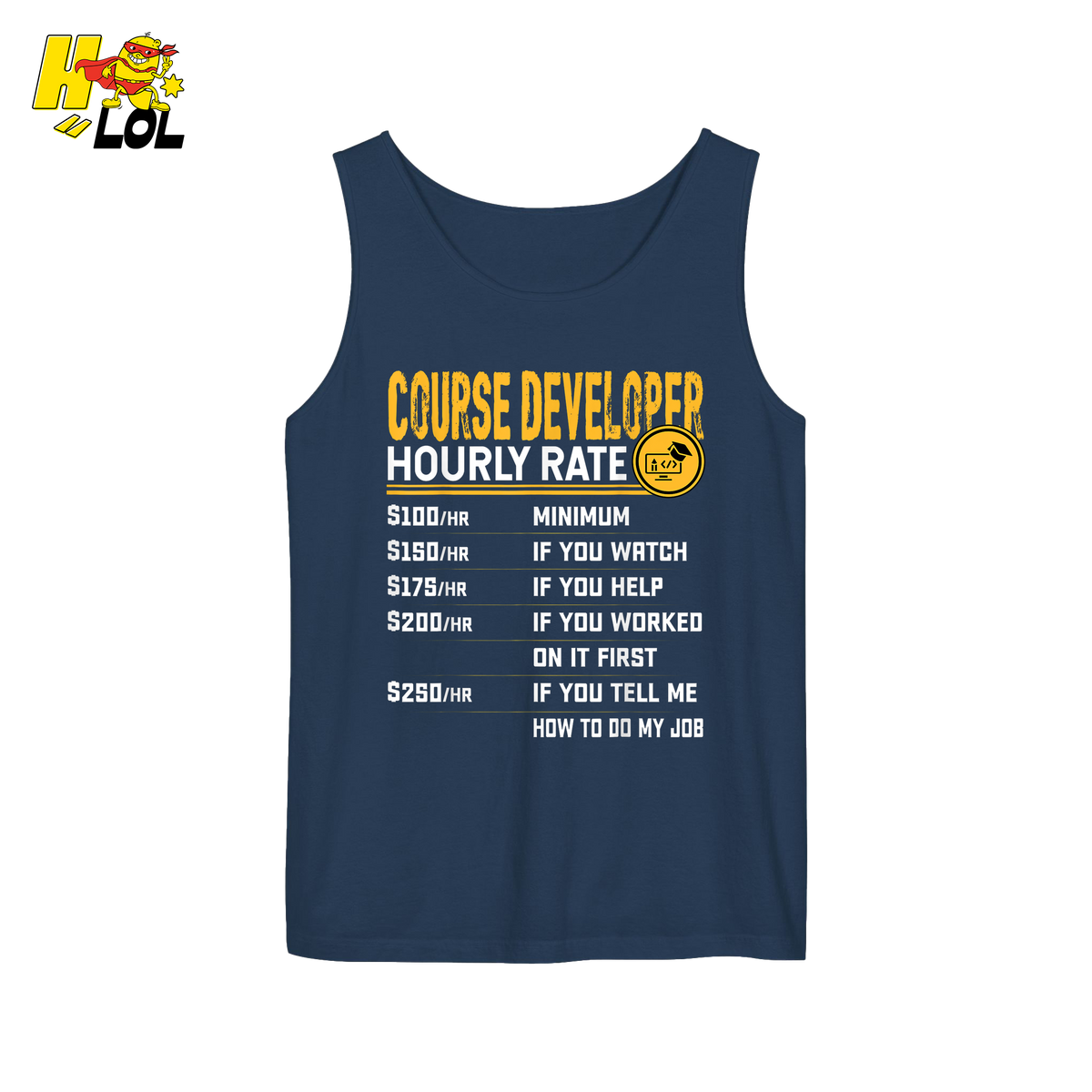 Course Developer Hourly Rate Shirt Funny Freelancer Tech Shirt - HQLOL