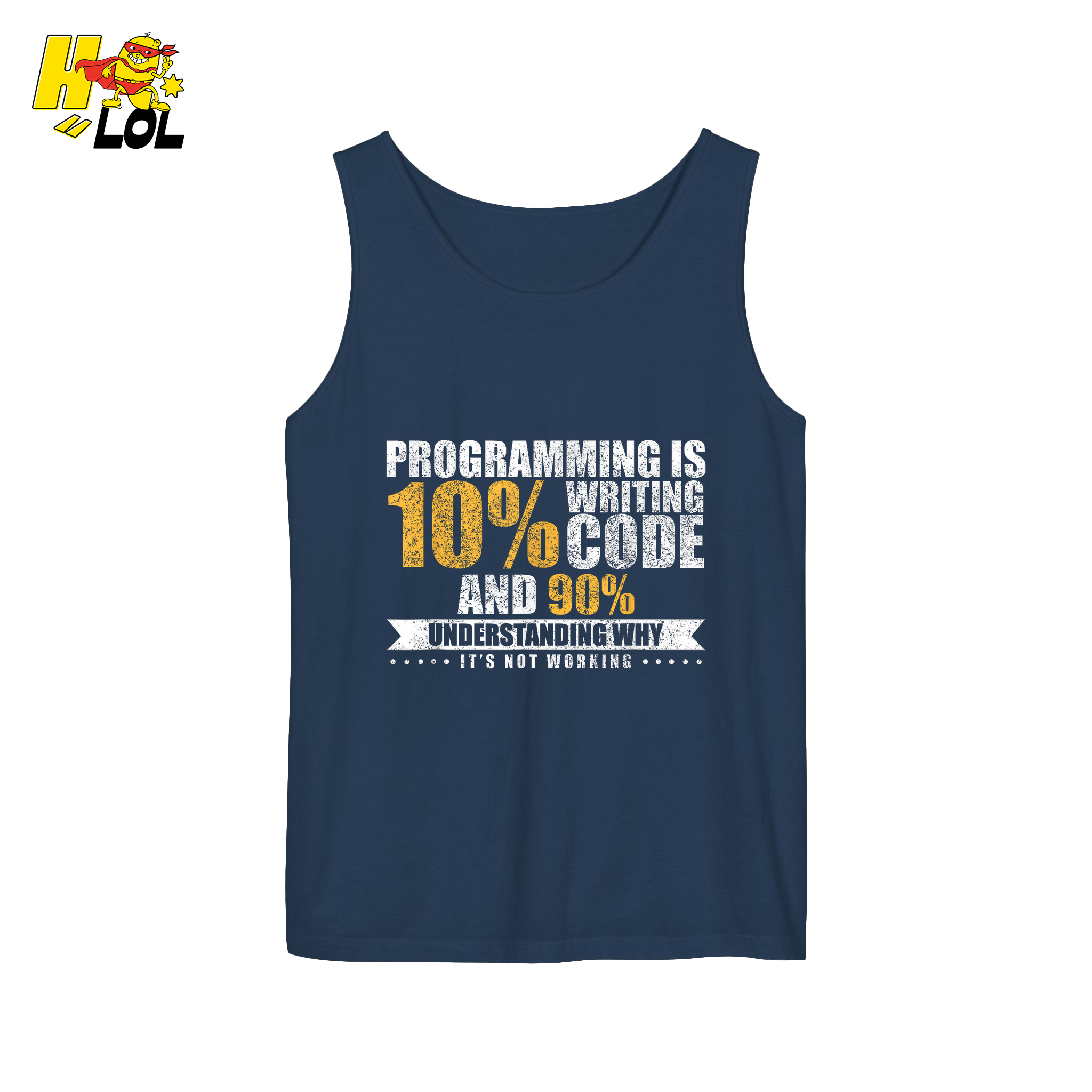 Programming 10% Code 90% Debugging Shirt - HQLOL