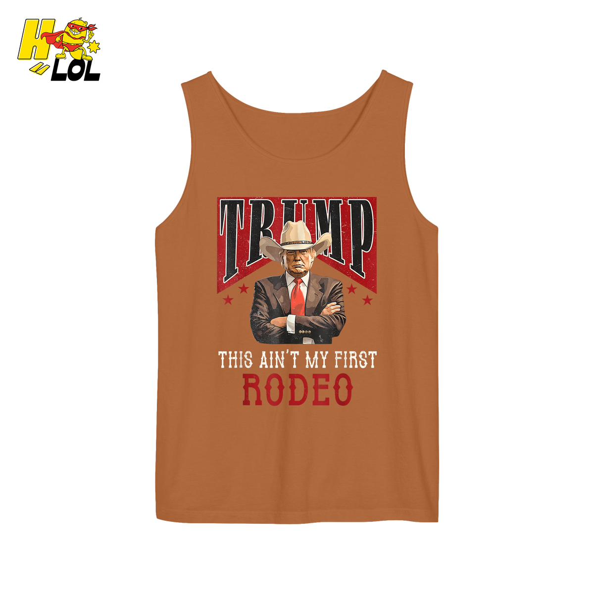 Trump Rodeo Shirt This Ain’t My First Rodeo Cowboy Shirt - HQLOL