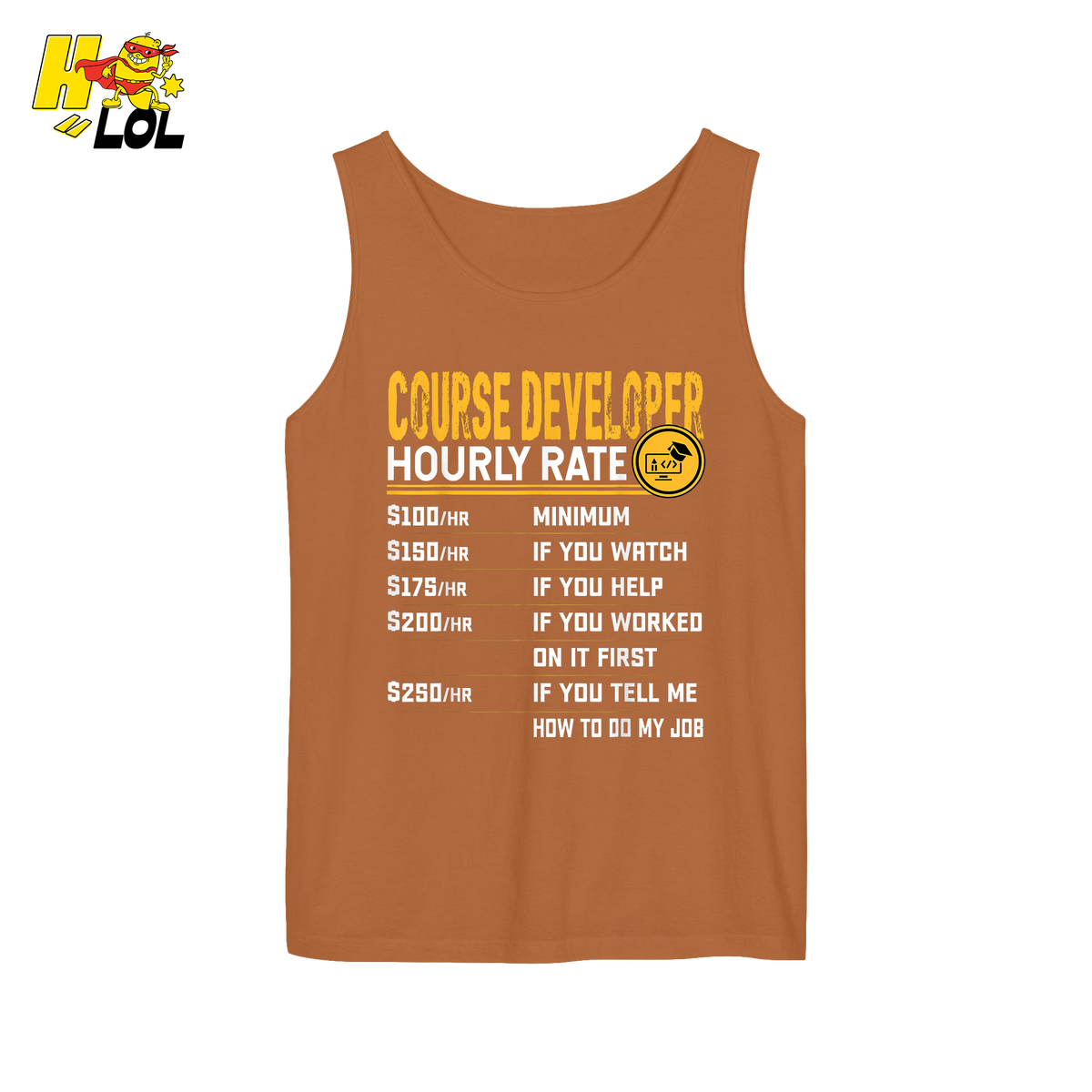 Course Developer Hourly Rate Shirt Funny Freelancer Tech Shirt - HQLOL