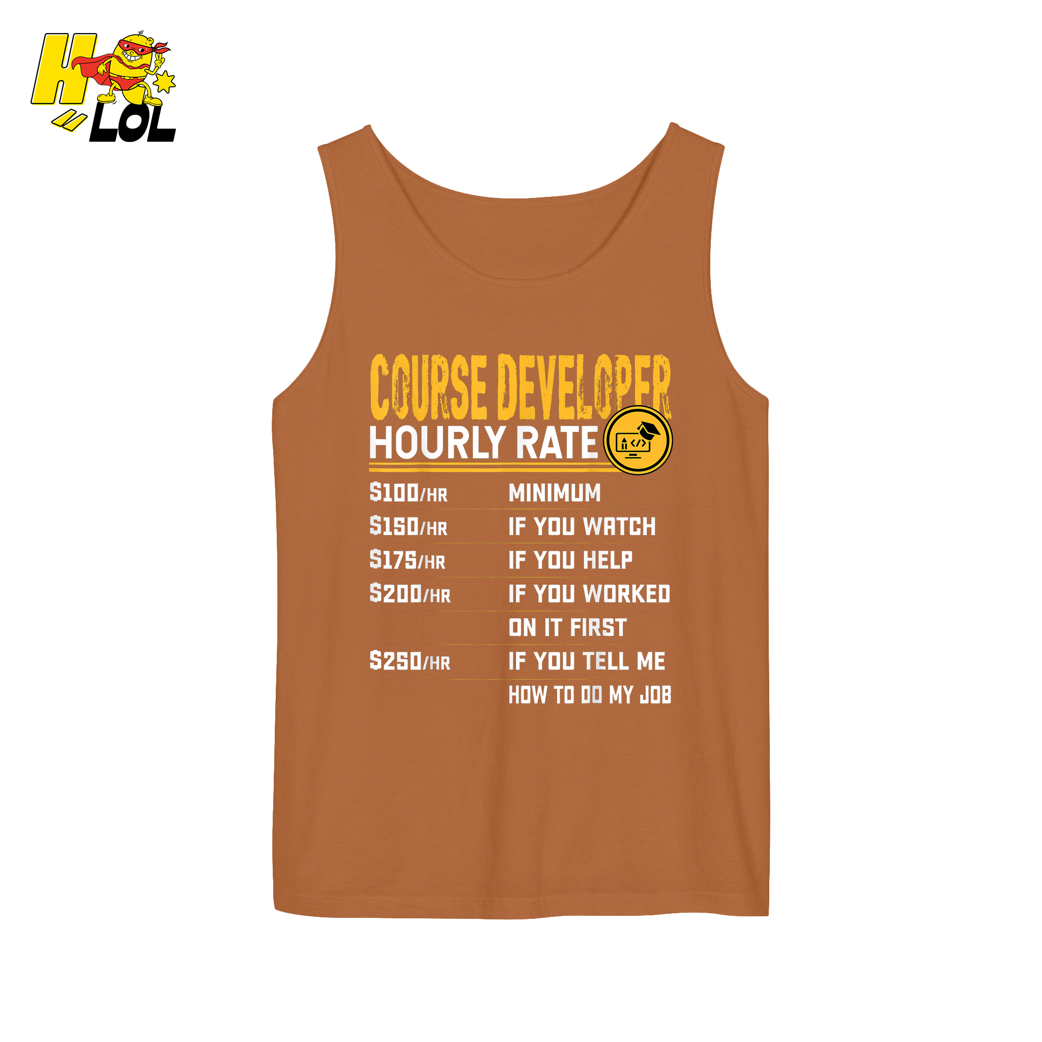 Course Developer Hourly Rate Shirt Funny Freelancer Tech Shirt - HQLOL