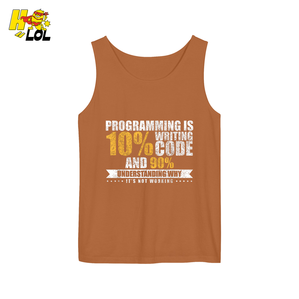 Programming 10% Code 90% Debugging Shirt - HQLOL