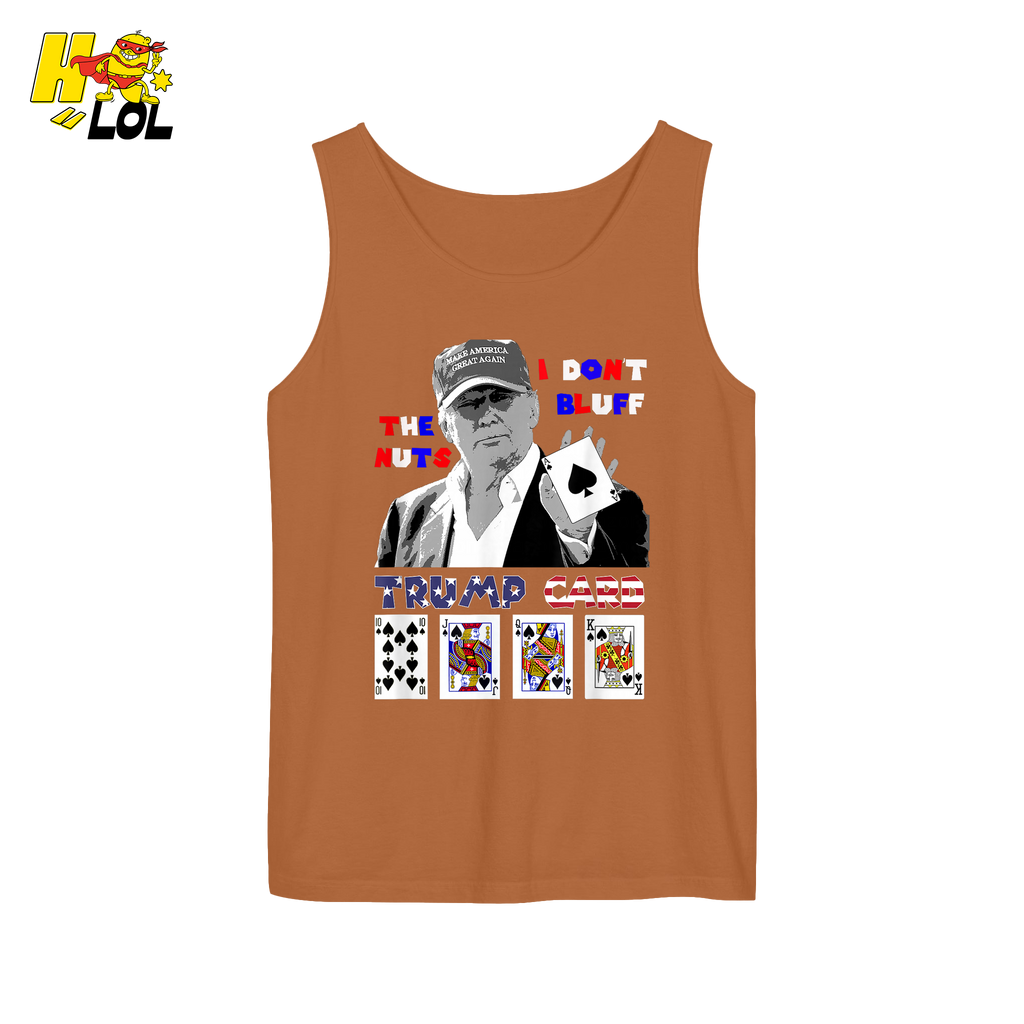 Trump Card Shirt I Don’t Bluff Funny Poker Political Shirt - HQLOL