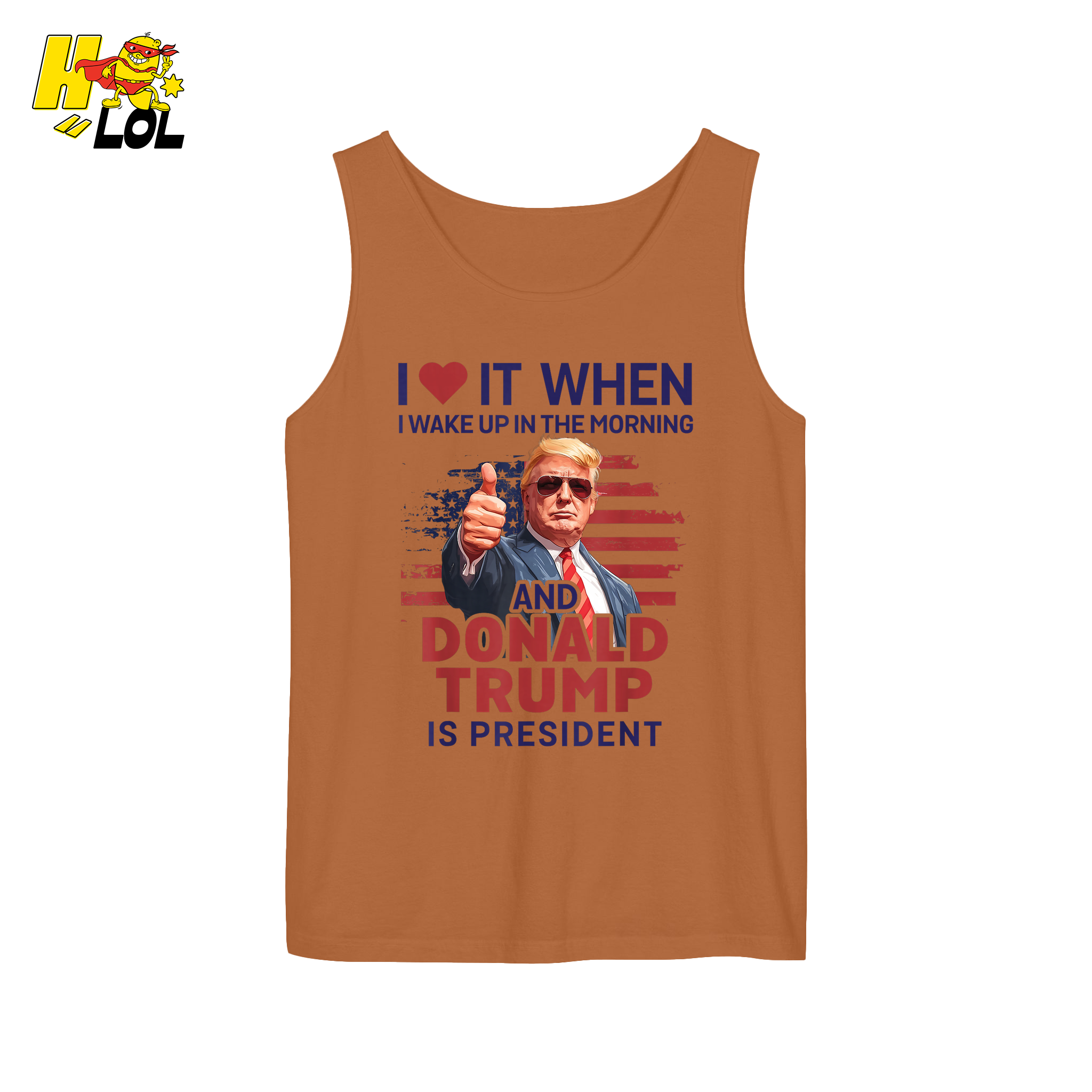 I Love It When I Wake Up Trump Is President Shirt Patriotic Shirt - HQLOL