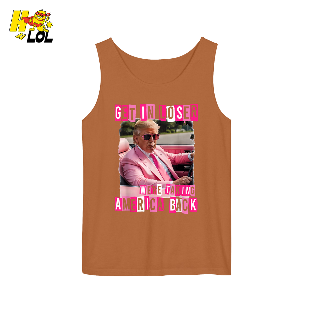 Get In Loser Shirt We’re Taking America Back Political Meme - HQLOL