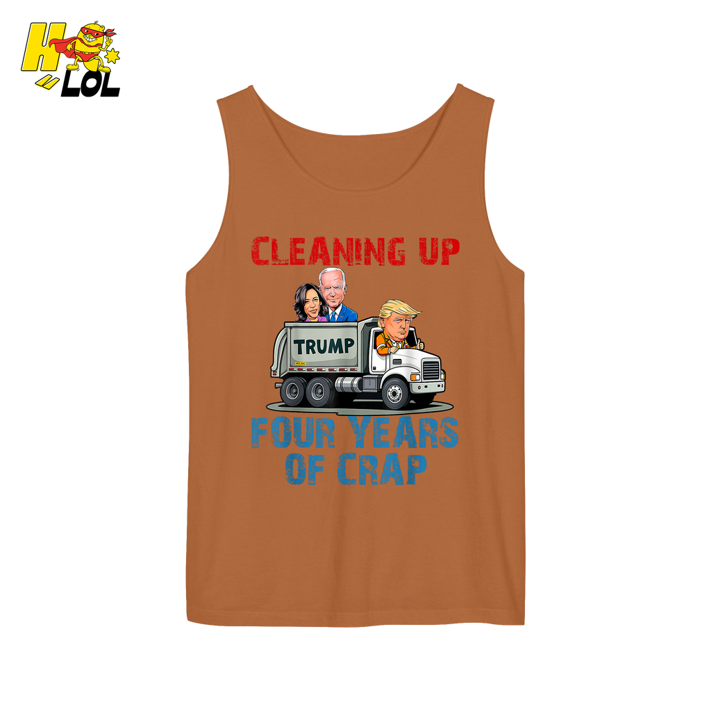 Cleaning Up Four Years of Crap Shirt Funny Political Satire Shirt - HQLOL