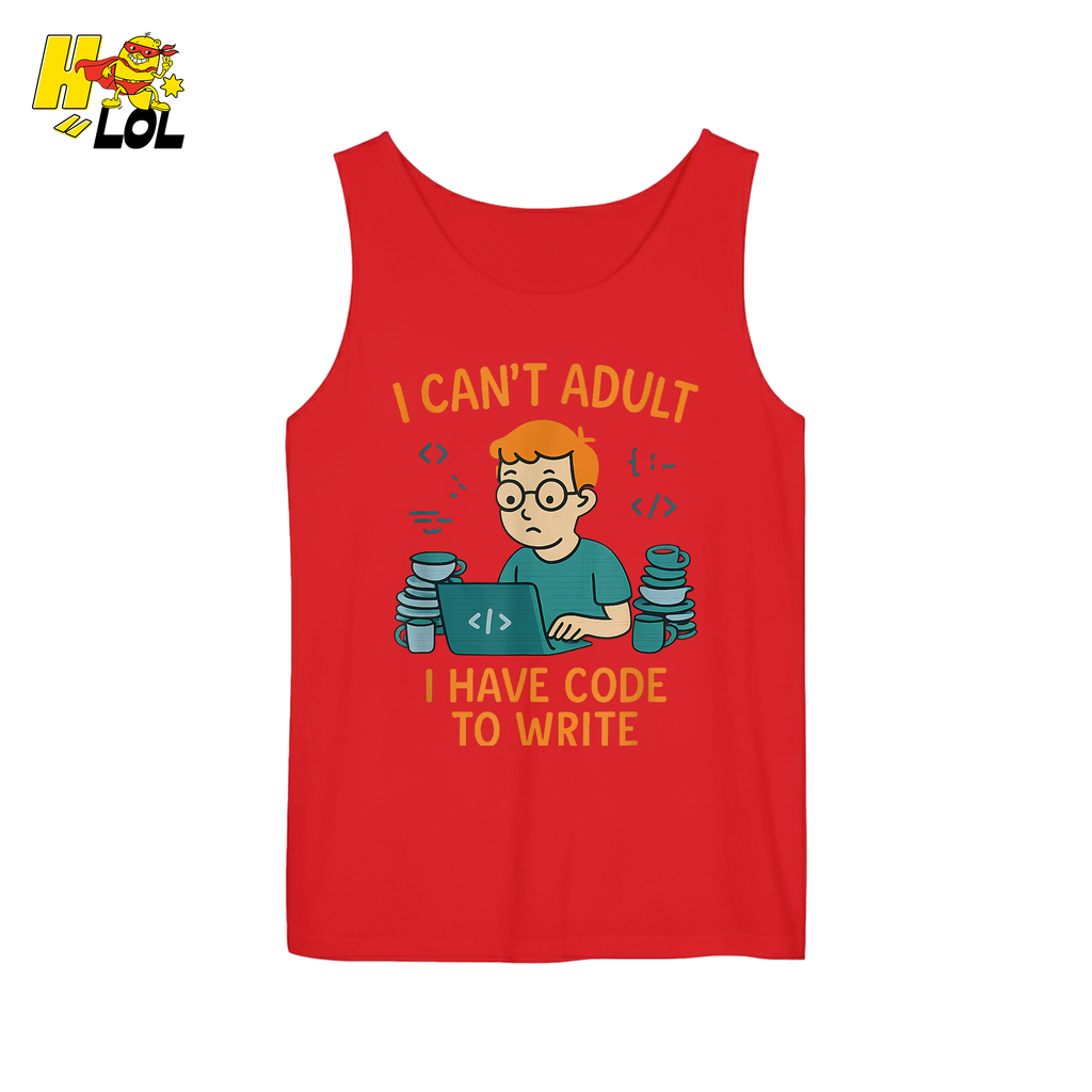 I Can’t Adult I Have Code To Write Shirt Funny Programmer Gift - HQLOL