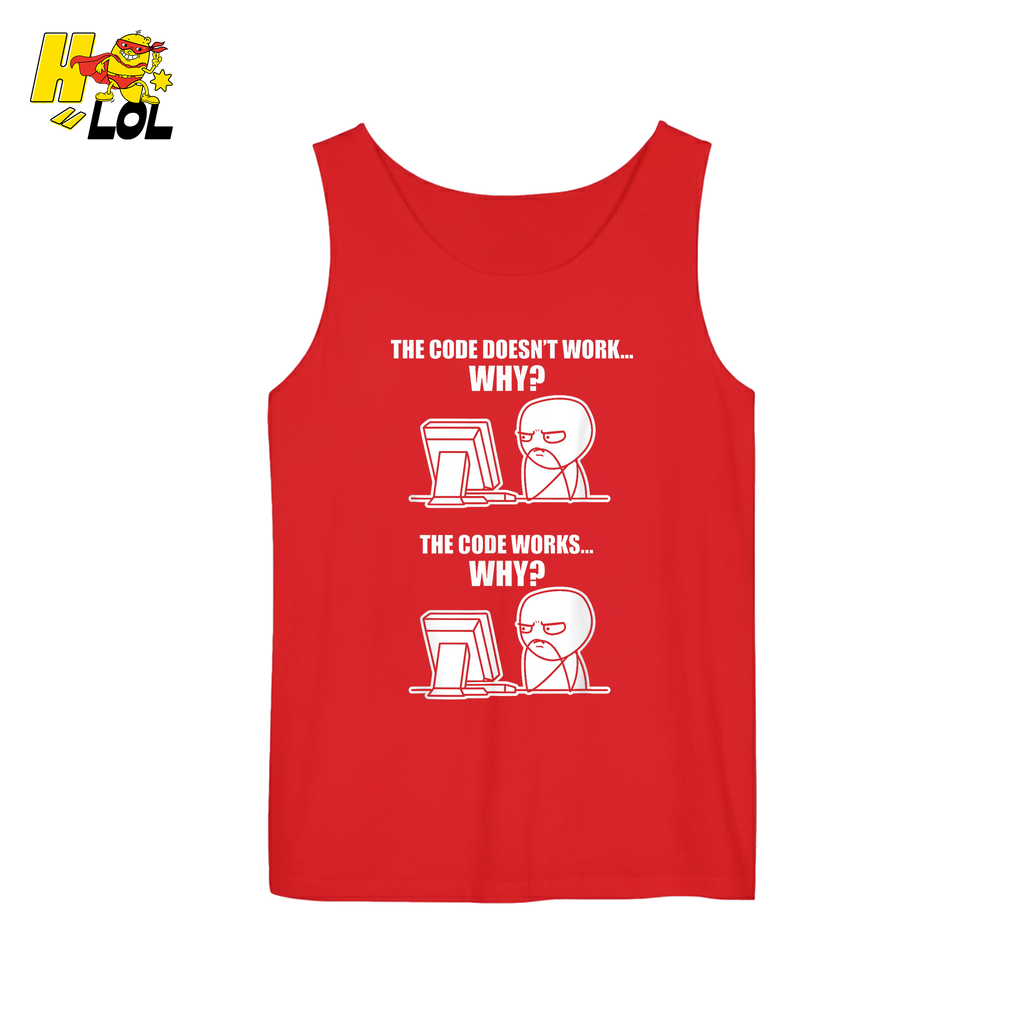 The Code Doesn’t Work Why Shirt Funny Programmer Meme Shirt - HQLOL