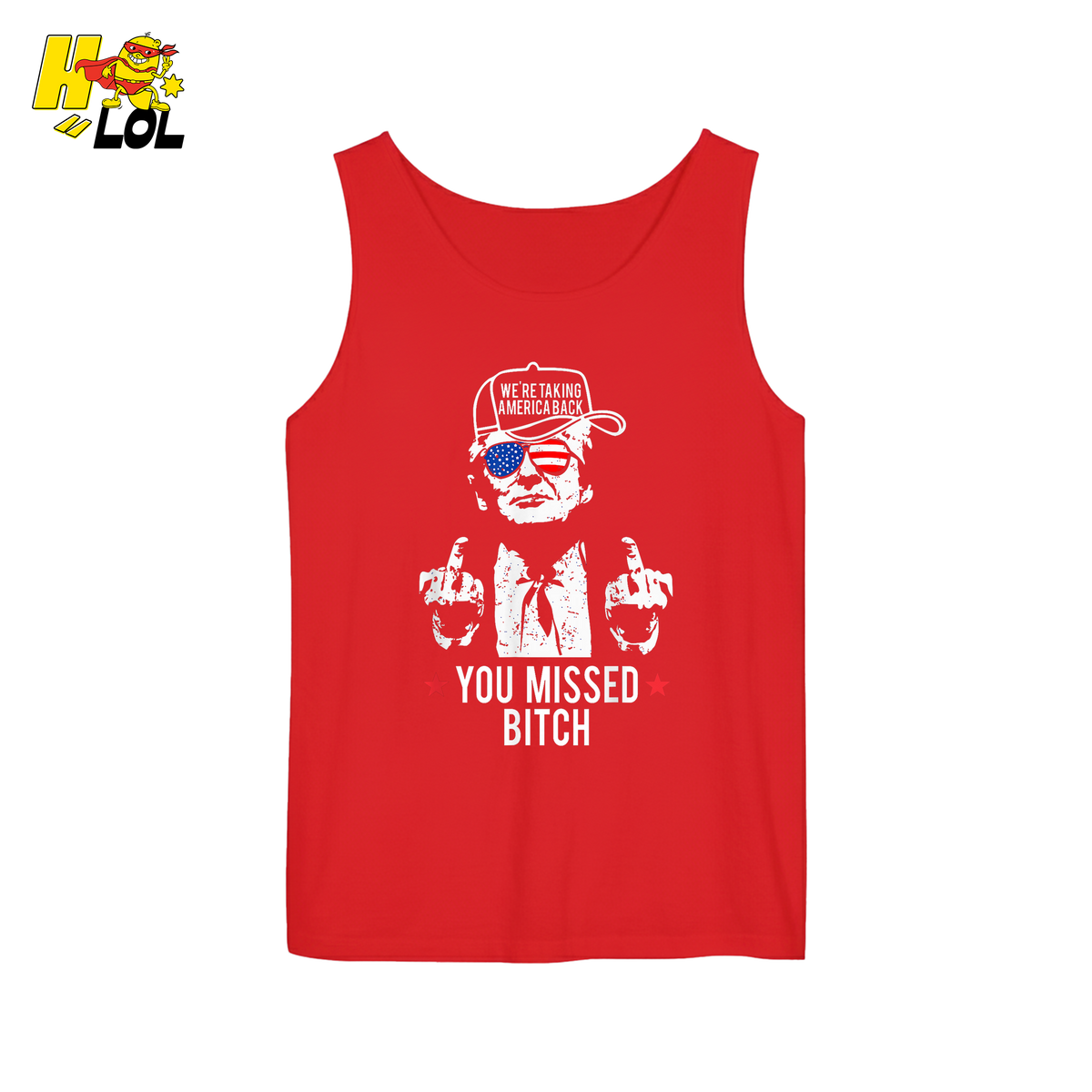 Trump Middle Finger “You Missed Bitch” Shirt – Funny Patriotic Political Gift - HQLOL