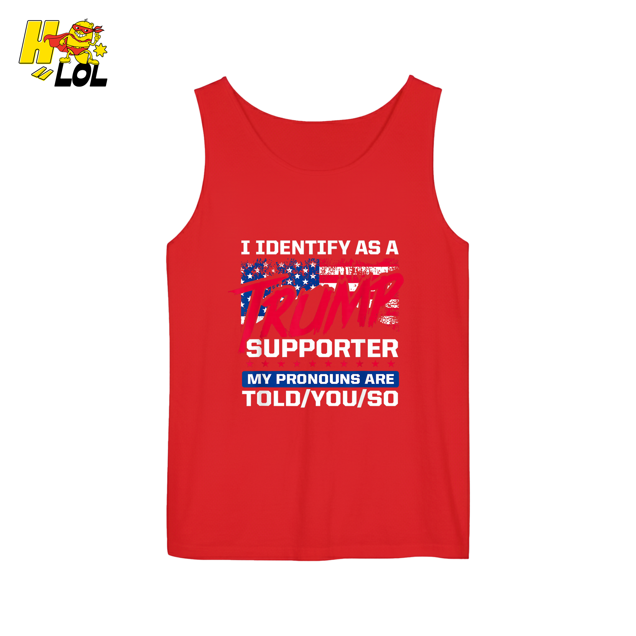 I Identify as a Trump Supporter Shirt TOLD YOU SO Patriotic Shirt - HQLOL