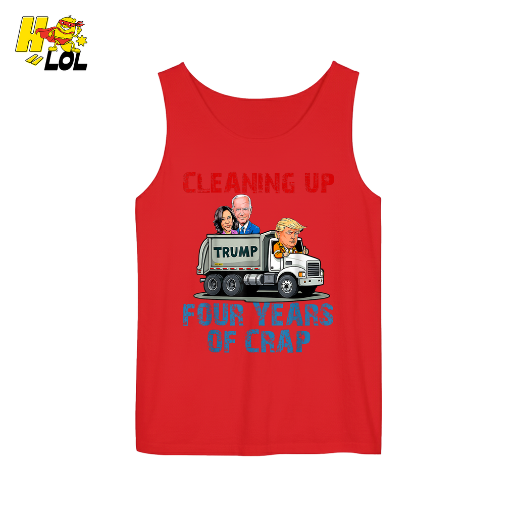 Cleaning Up Four Years of Crap Shirt Funny Political Satire Shirt - HQLOL