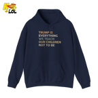 Trump Is Everything We Teach Our Children Not To Be Hoodie - HQLOL
