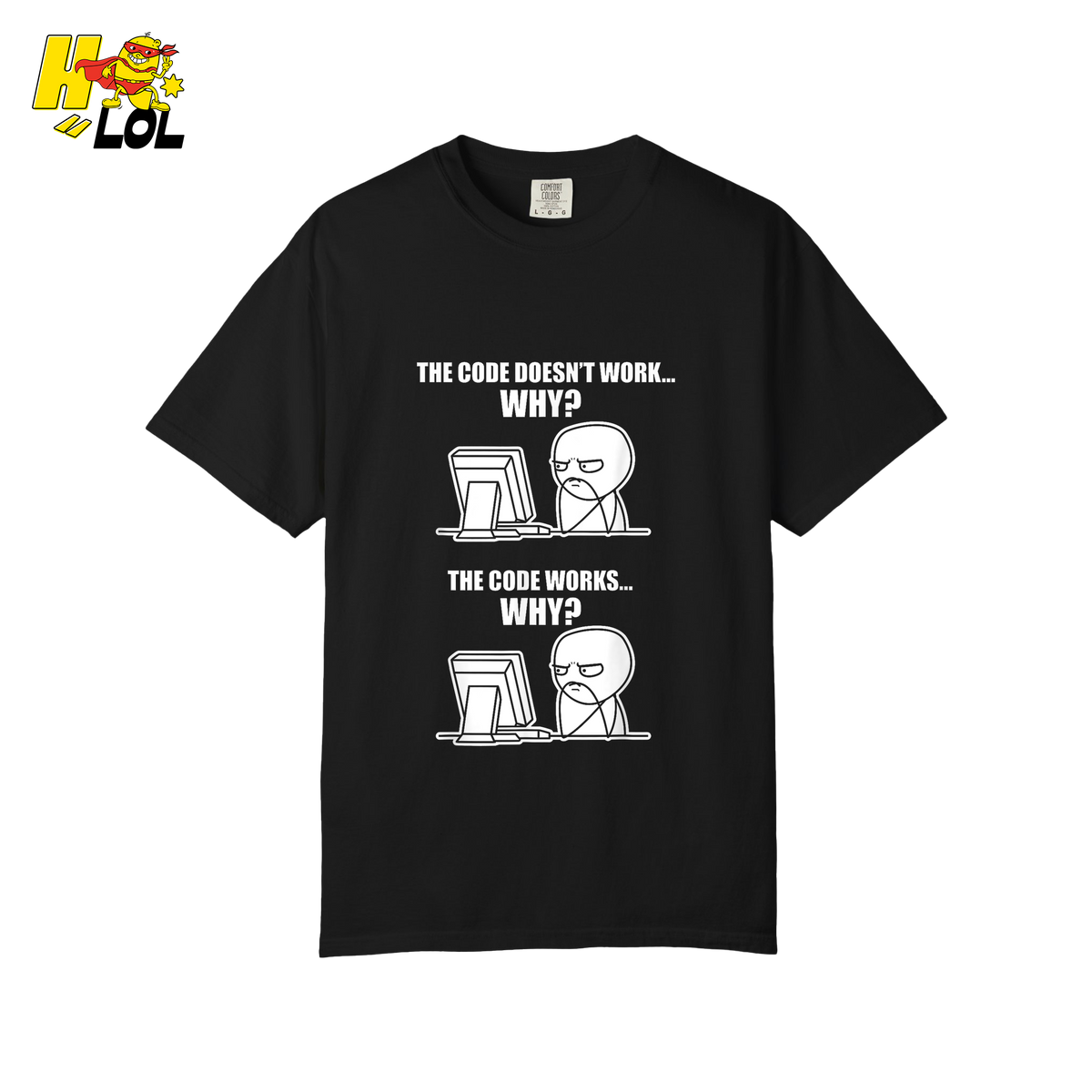 The Code Doesn’t Work Why Shirt Funny Programmer Meme Shirt - HQLOL