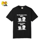 The Code Doesn’t Work Why Shirt Funny Programmer Meme Shirt - HQLOL