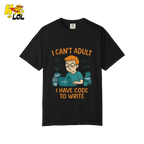 I Can’t Adult I Have Code To Write Shirt Funny Programmer Gift - HQLOL