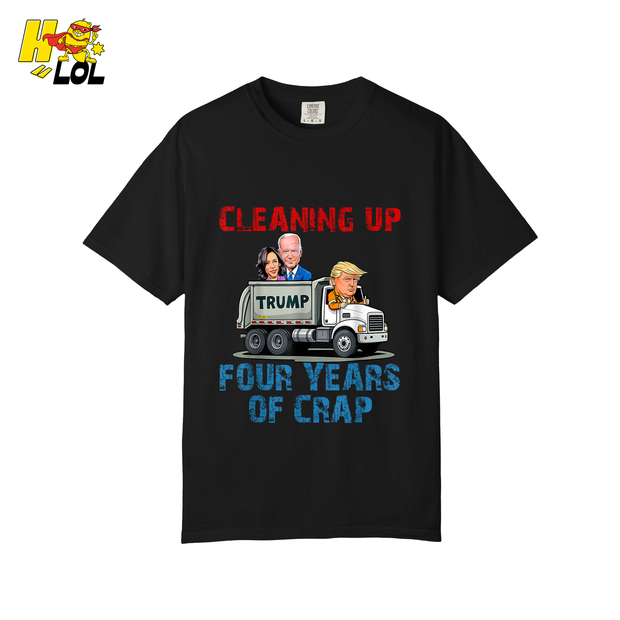 Cleaning Up Four Years of Crap Shirt Funny Political Satire Shirt - HQLOL
