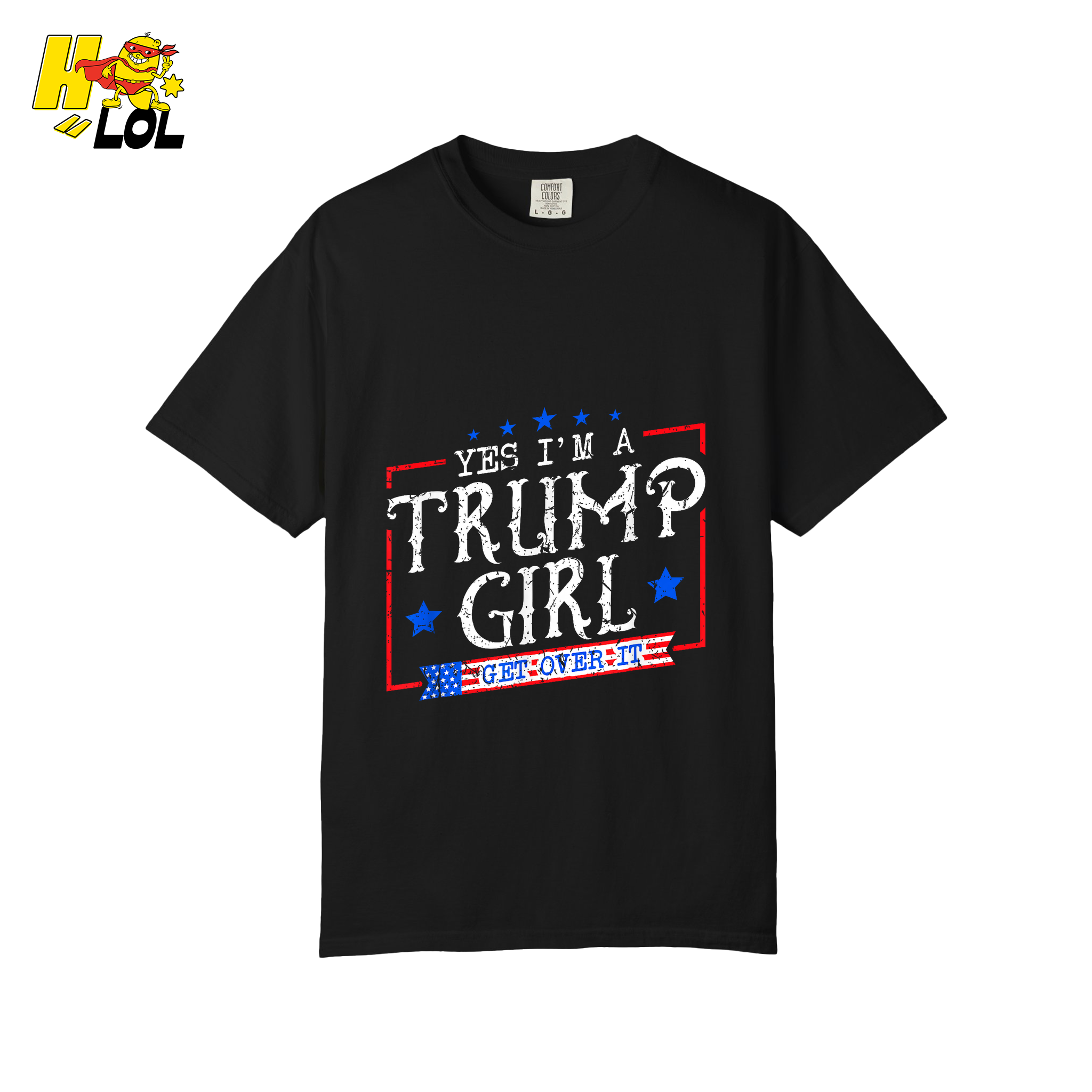 Yes I'm a Trump Girl Shirt Funny Patriotic Conservative Gift- HQLOL