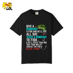 Funny Political Fishing Shirt Teach a Democrat to Fish Blame Trump - HQLOL