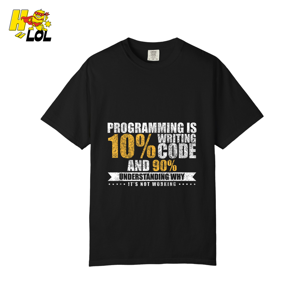 Programming 10% Code 90% Debugging Shirt - HQLOL
