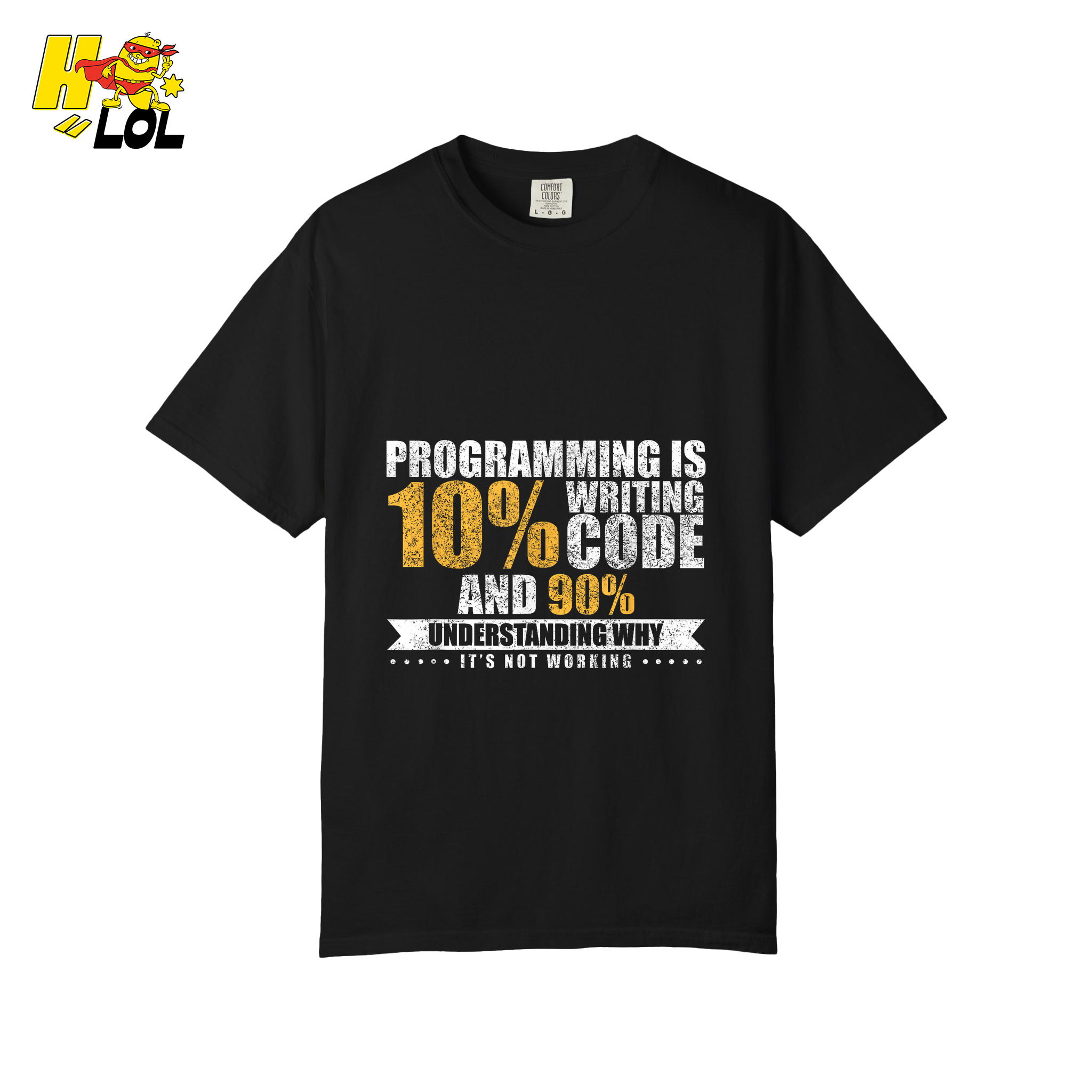 Programming 10% Code 90% Debugging Shirt - HQLOL