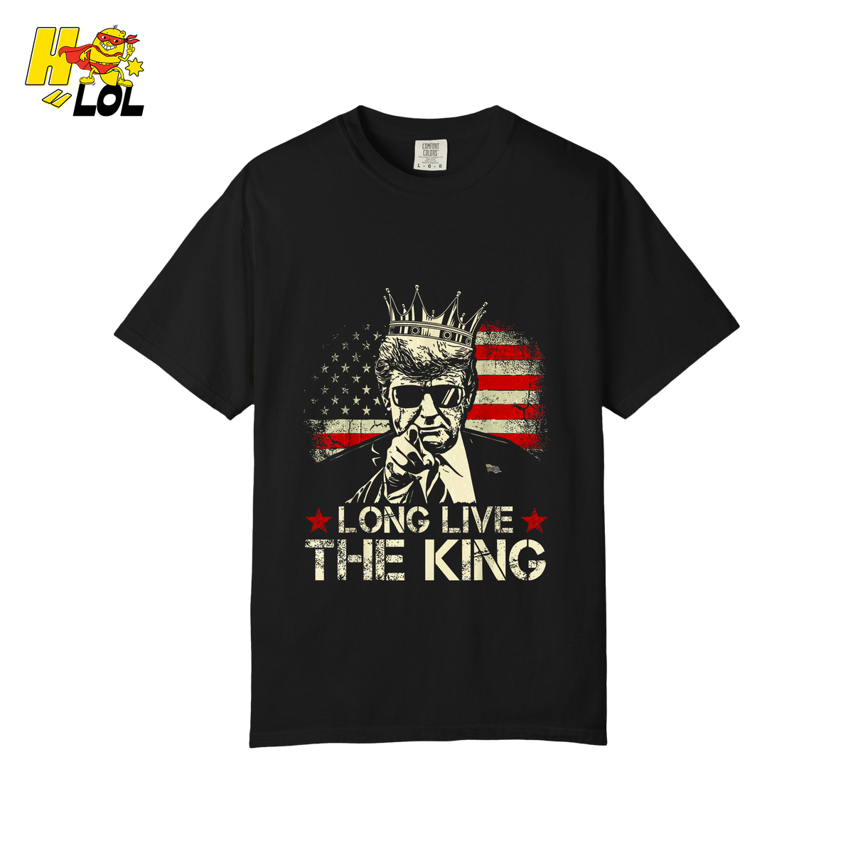Donald Trump Long Live The King Shirt Patriotic Political Gift - HQLOL
