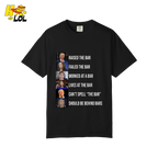 Bar Pun Anti-Democrat Political Meme Funny Sarcastic Shirt - HQLOL