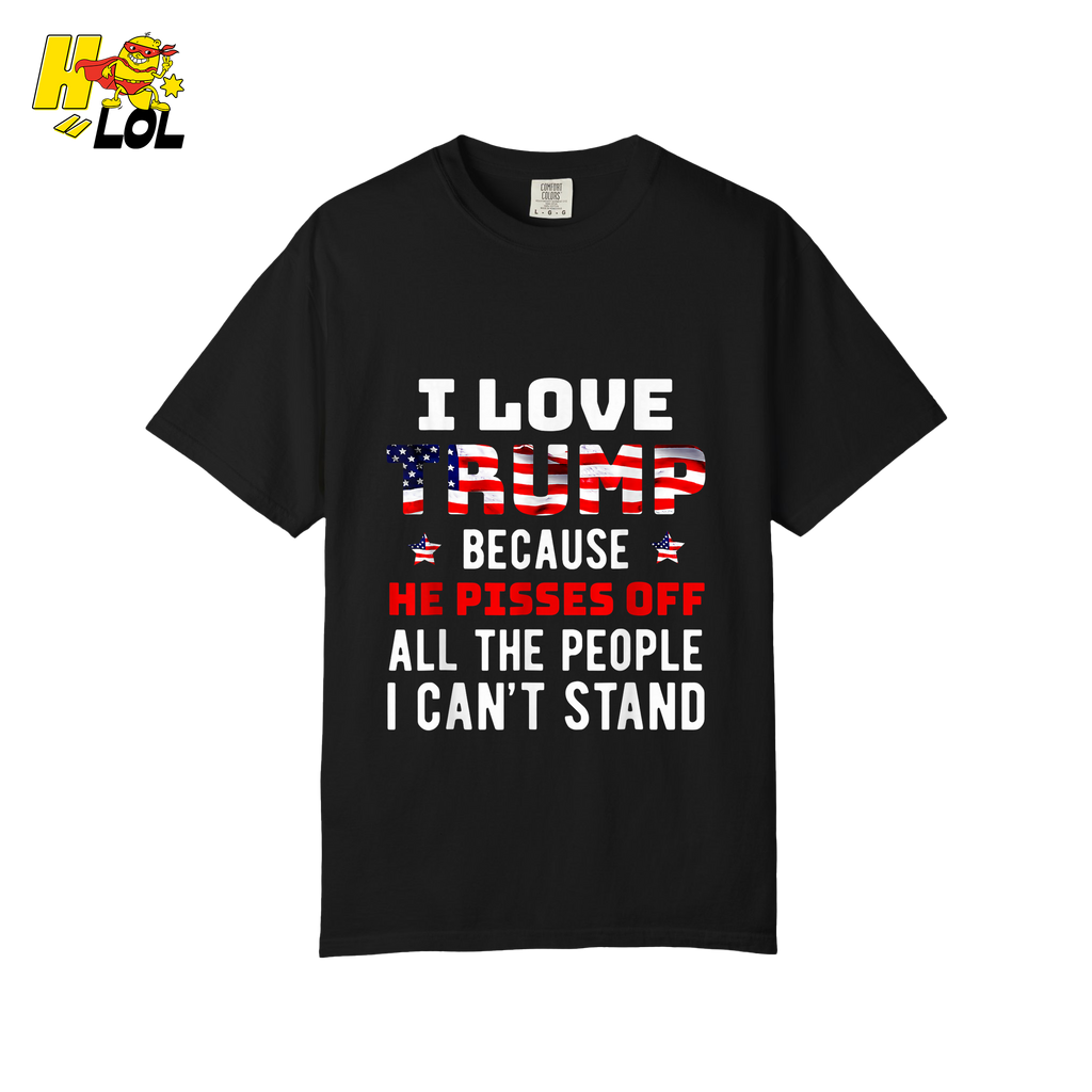 I Love Trump Shirt Funny Patriotic Quote Conservative Shirt - HQLOL