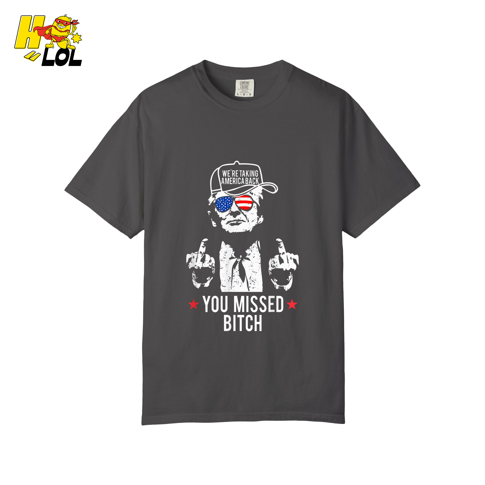 Trump Middle Finger “You Missed Bitch” Shirt – Funny Patriotic Political Gift - HQLOL