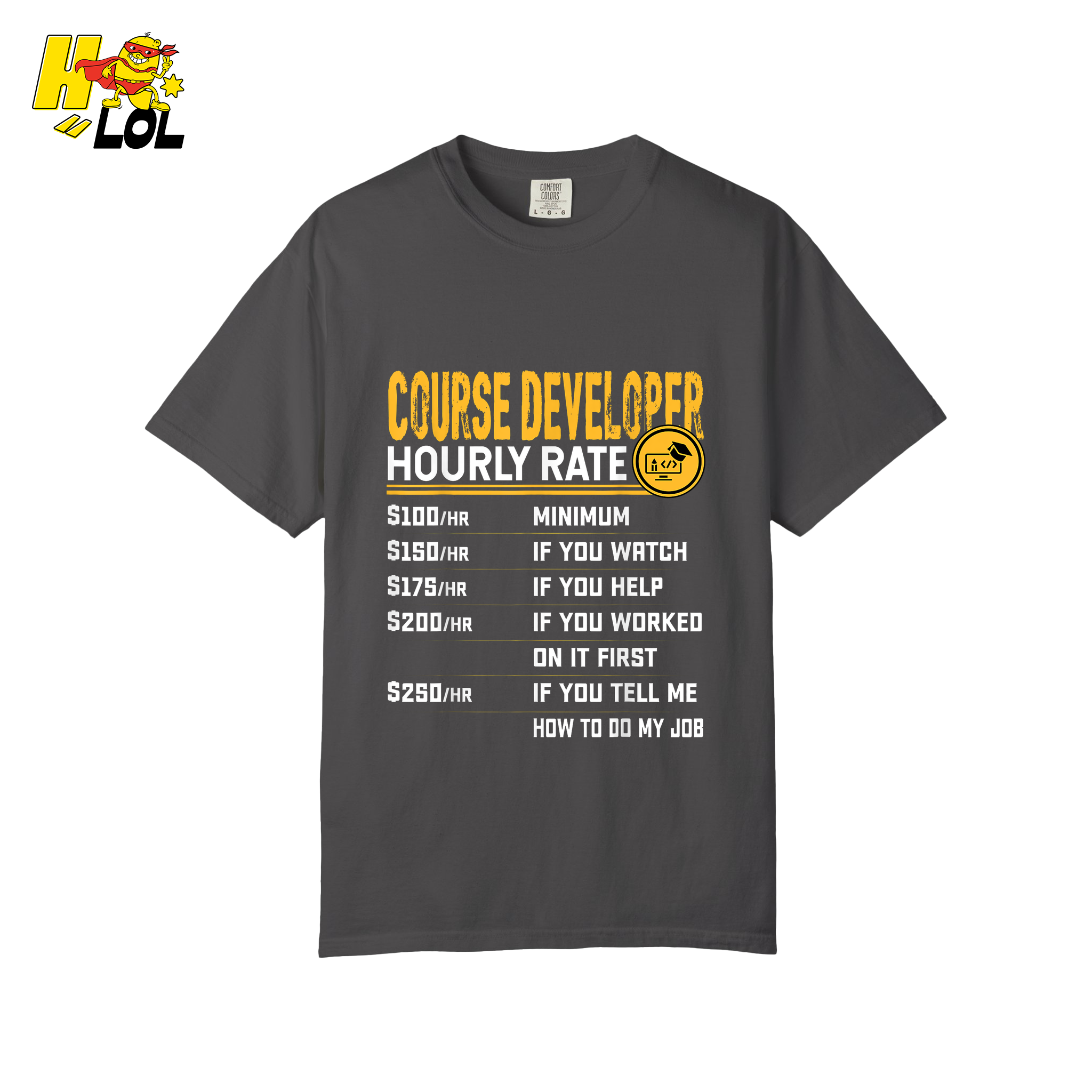 Course Developer Hourly Rate Shirt Funny Freelancer Tech Shirt - HQLOL