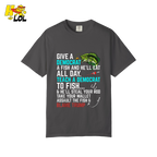 Funny Political Fishing Shirt Teach a Democrat to Fish Blame Trump - HQLOL