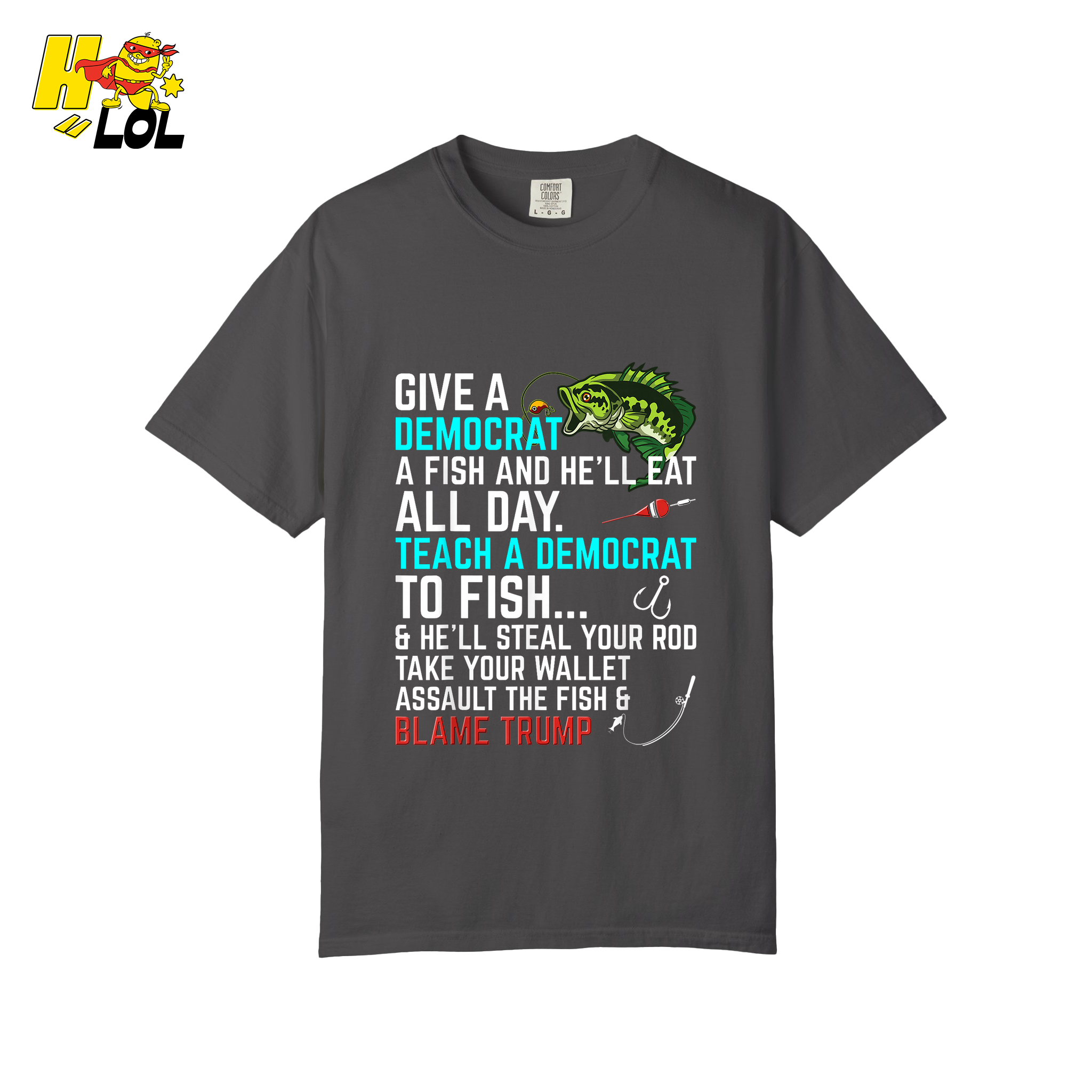 Funny Political Fishing Shirt Teach a Democrat to Fish Blame Trump - HQLOL