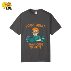 I Can’t Adult I Have Code To Write Shirt Funny Programmer Gift - HQLOL
