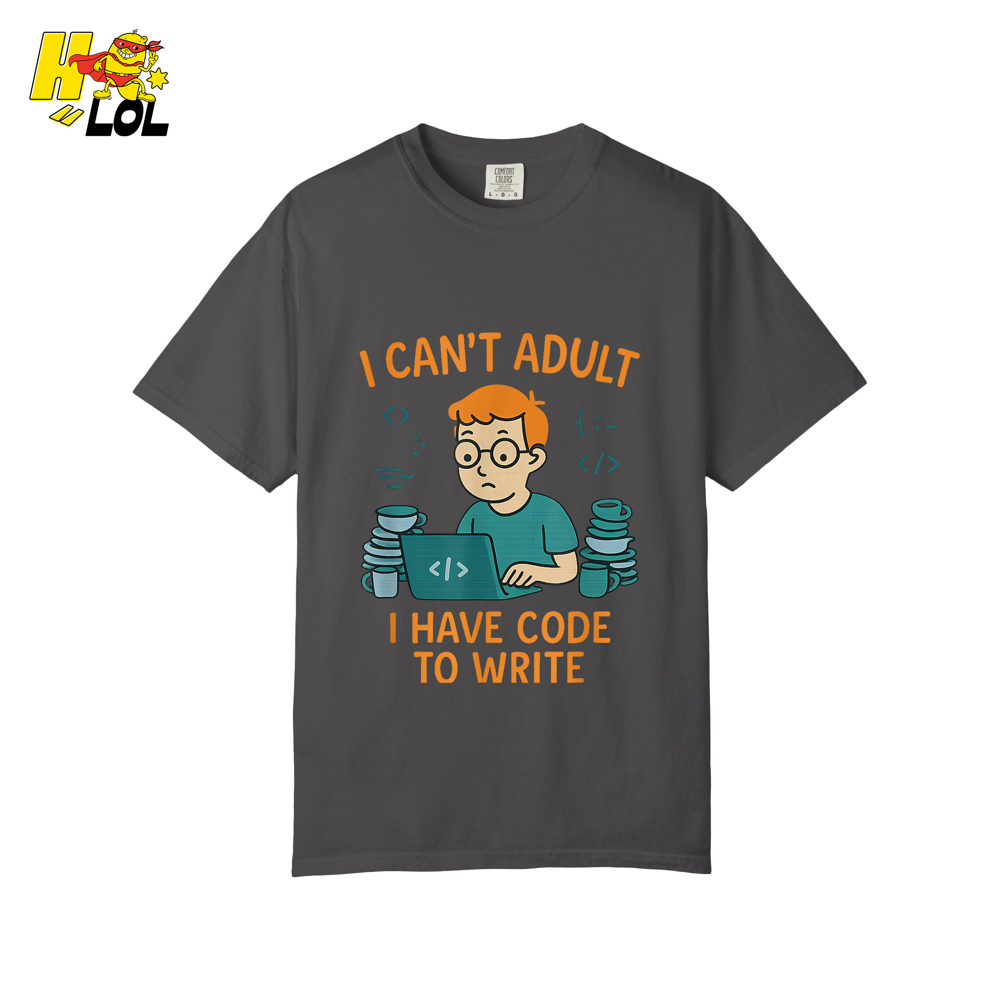 I Can’t Adult I Have Code To Write Shirt Funny Programmer Gift - HQLOL