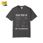 What Part of Don’t You Understand Shirt Funny Coding Programmer - HQLOL