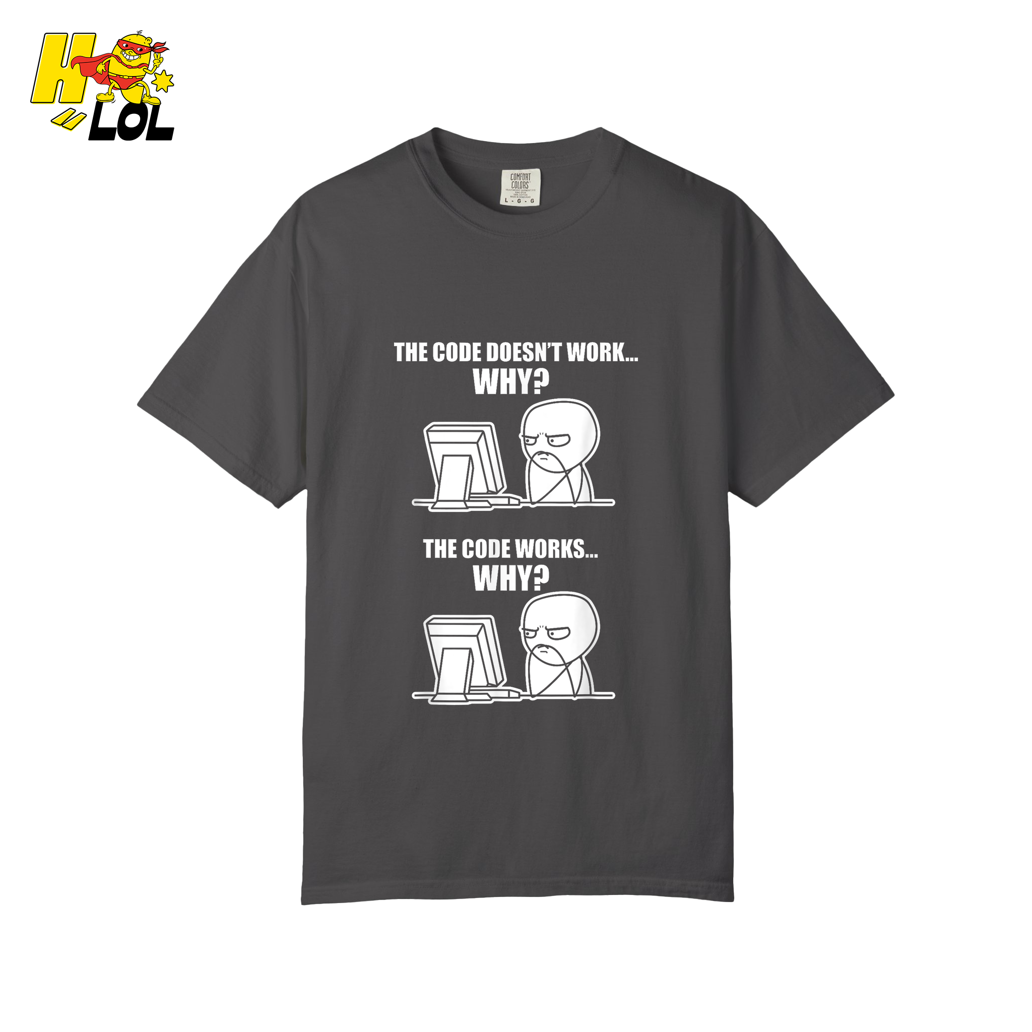 The Code Doesn’t Work Why Shirt Funny Programmer Meme Shirt - HQLOL