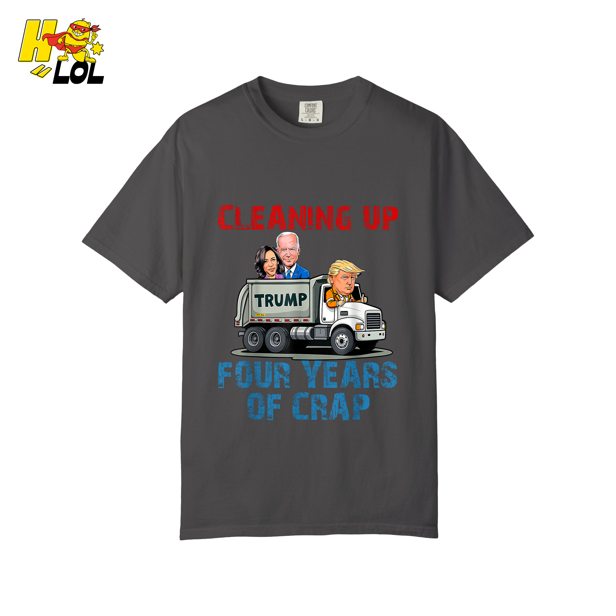 Cleaning Up Four Years of Crap Shirt Funny Political Satire Shirt - HQLOL
