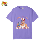 Trump “Tariffed Your Mom Last Night” Shirt – Funny Edgy Gift - HQLOL
