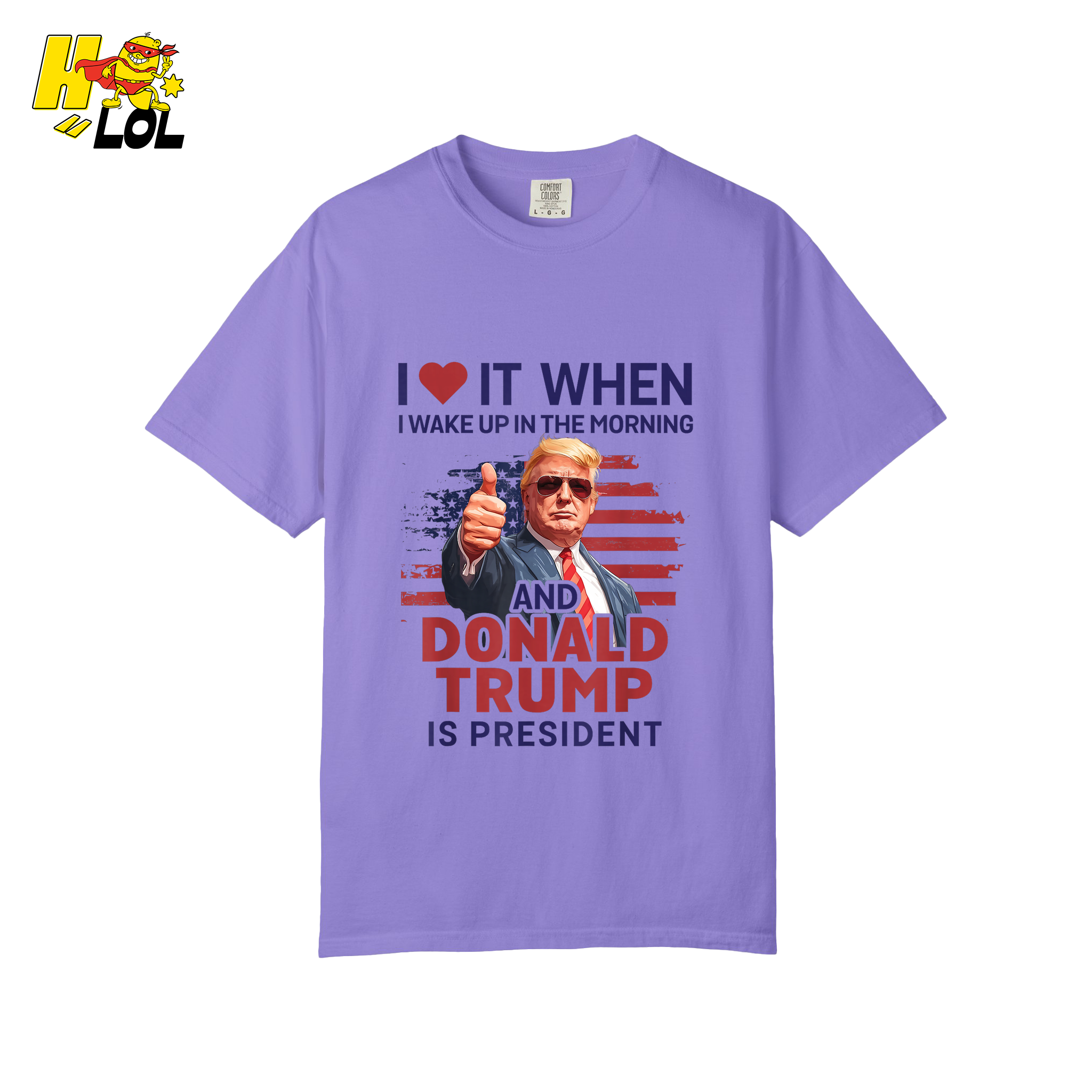 I Love It When I Wake Up Trump Is President Shirt Patriotic Shirt - HQLOL